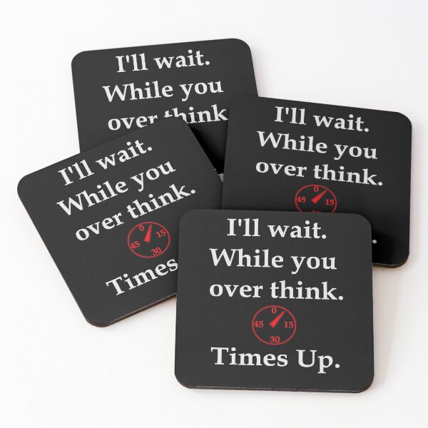 Item preview, Over Think Times Up! designed and sold by OleKurmudgeon.