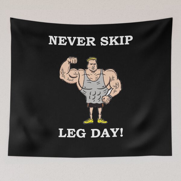 Item preview, Never Skip Leg Day designed and sold by nastogy.