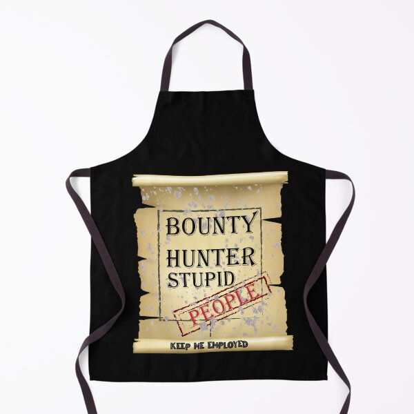 Item preview,  Bounty hunter stupid people keep me employed designed and sold by hicham4you.
