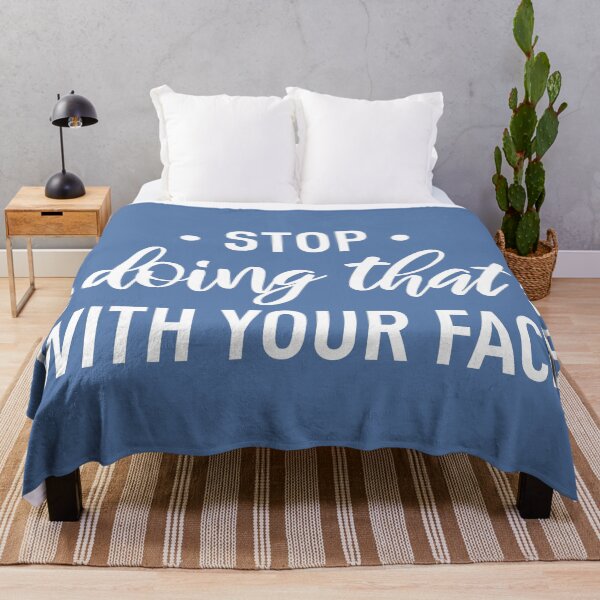 Item preview, Stop Doing That With Your Face (Blue BG) designed and sold by FilipeFerreira.