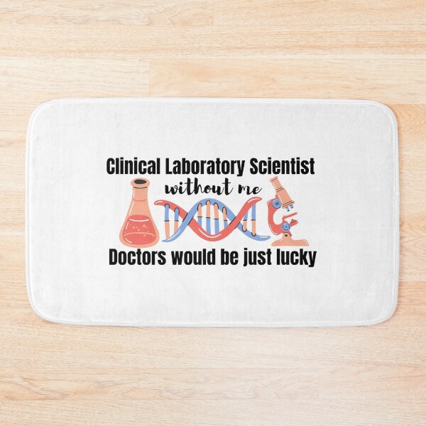 Item preview, Clinical laboratory scientist without me doctors would be just lucky designed and sold by DesignsVault.