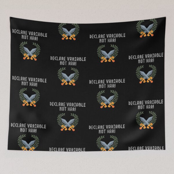 Item preview, Declare Variable, Not War | Geek Collection designed and sold by Viombhte-Prints.