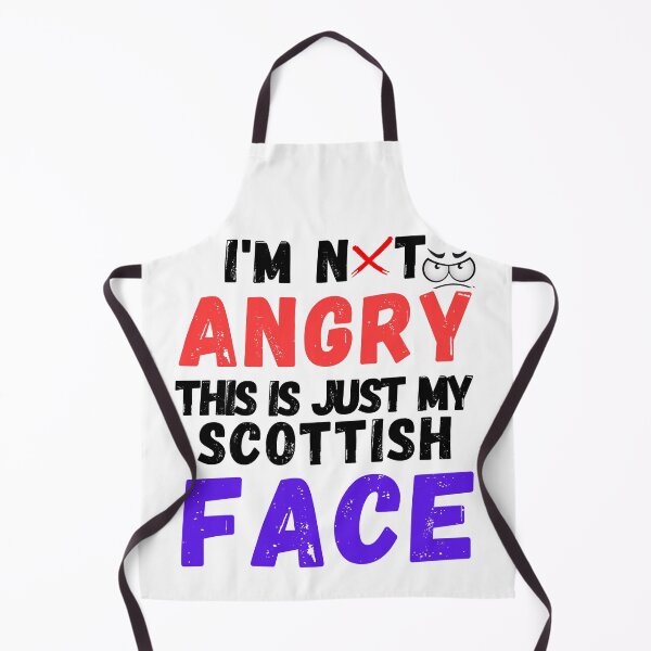 Item preview, I'm Not Angry This Is Just My Scottish Face... funny designed and sold by Live Today.
