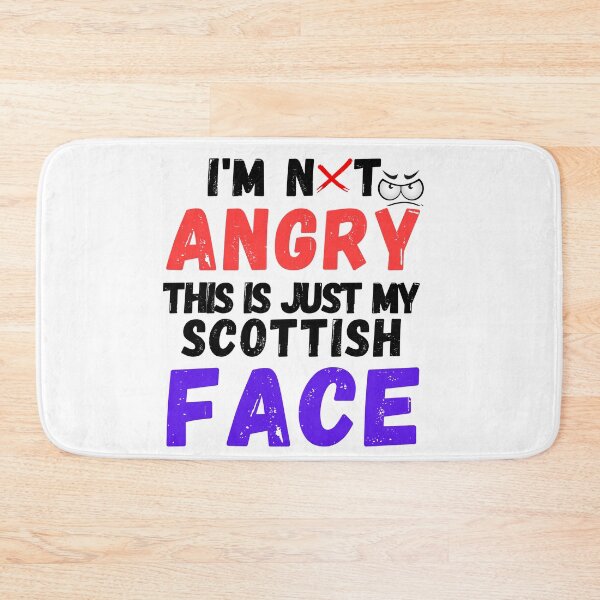 Item preview, I'm Not Angry This Is Just My Scottish Face... funny  designed and sold by Live  Today.