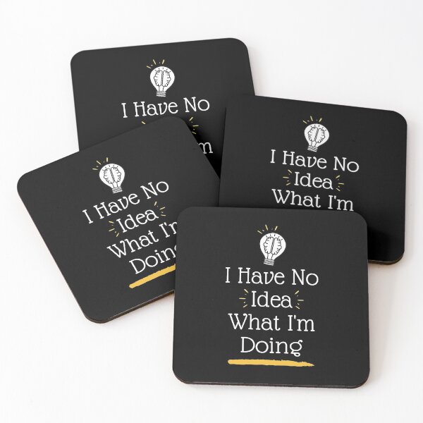Item preview, I Have No Idea What I'm Doing, Funny Saying. designed and sold by PrettyAmazing.
