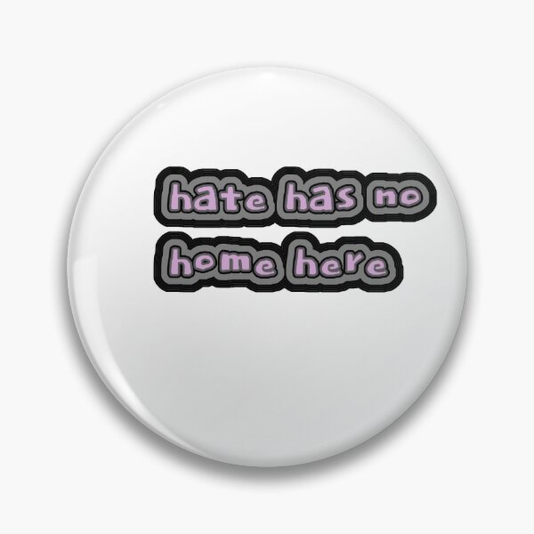Item preview, hate has no home here sticker designed and sold by elizabethherbin.