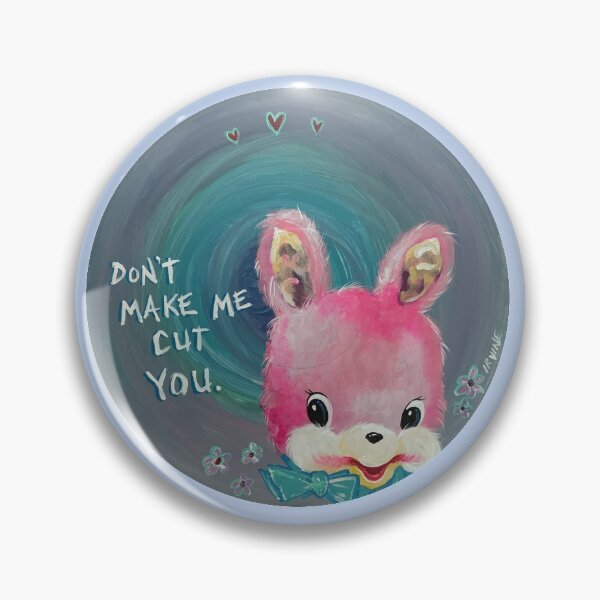 Item preview, Don't Make Me Cut You designed and sold by David Irvine.