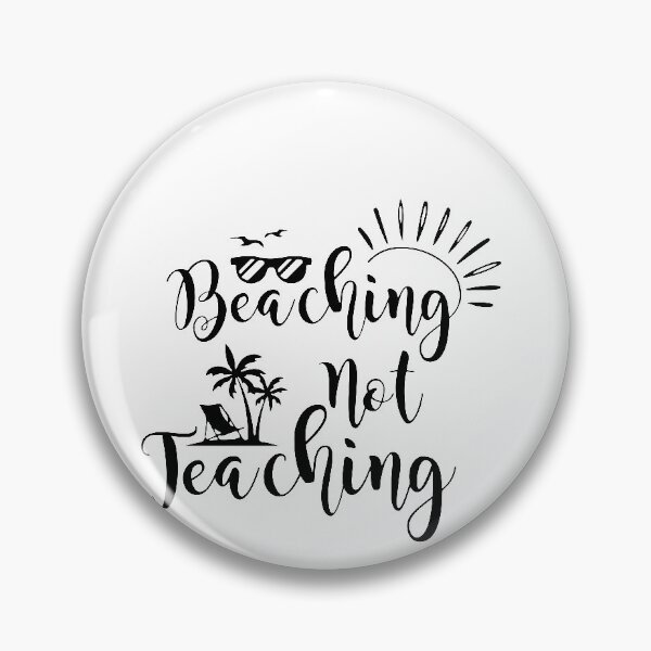 Item preview, Beaching not teaching summer teacher gift designed and sold by oussama dif.