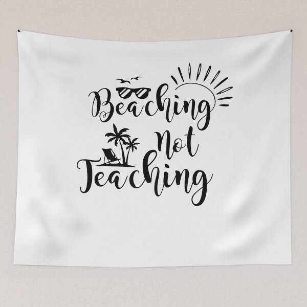 Item preview, Beaching not teaching summer teacher gift designed and sold by oussama dif.