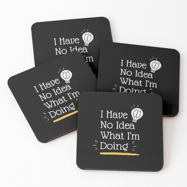 Item preview, I Have No Idea What I'm Doing, Funny Saying Gift. designed and sold by PrettyAmazing.