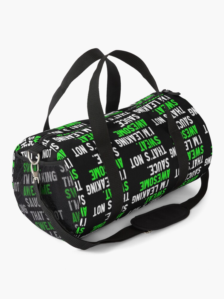 Alternate view of That's Not Sweat I'm Leaking Awesome Sauce Funny Gym Duffle Bag