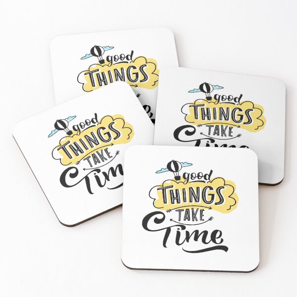 Item preview, Good Things Take Time  designed and sold by Phorase.
