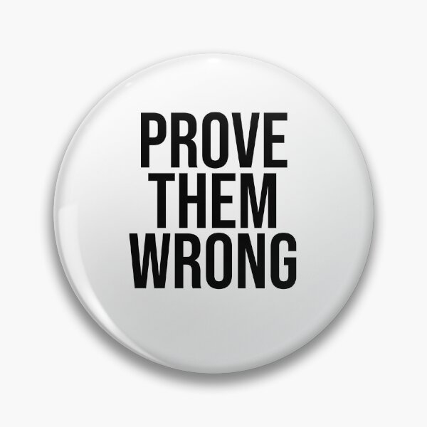 Item preview, prove them wrong designed and sold by House Sparrow.