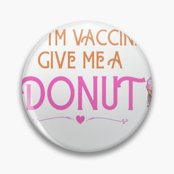 Item preview, Hug me im vaccinated give me a donut design  designed and sold by BeenTees.