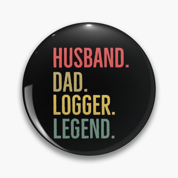 Item preview, Husband Dad Logger Legend designed and sold by AwesomeWorld1.