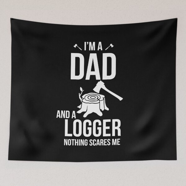 Item preview, Im A Dad And A Logger Nothing Scares Me designed and sold by AwesomeWorld1.