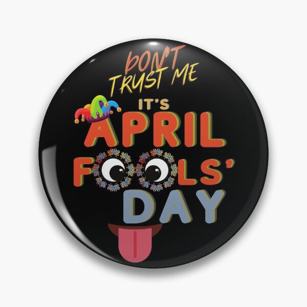 Item preview, Don't trust me, It's April Fools' Day designed and sold by MozaIIkA.
