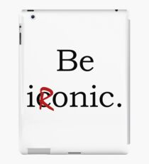Be Ironic Irony Statement iPad Case/Skin