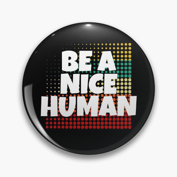 Item preview, Be A Nice Human designed and sold by CharJens.