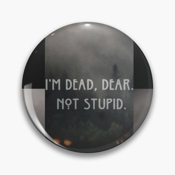 Item preview, Ahs (dead dear not stupid) designed and sold by epically-weird.