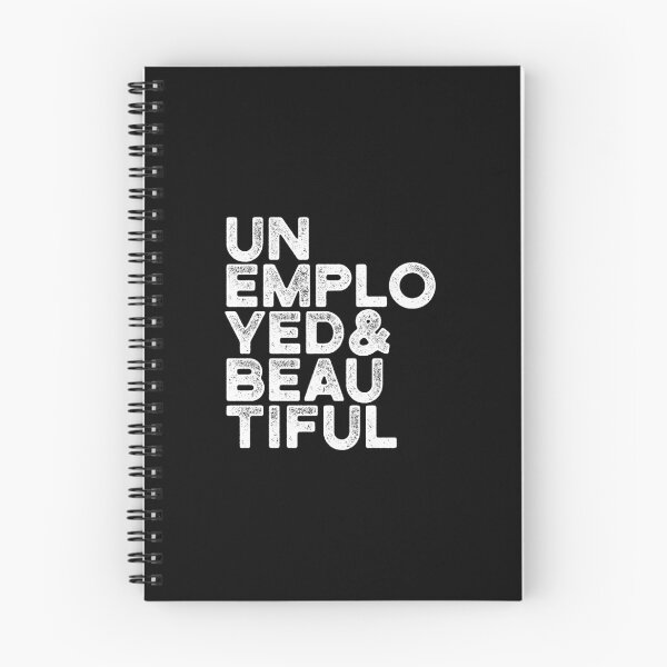 Item preview, Unemployed and beautiful Trending Quotes designed and sold by Urosek.