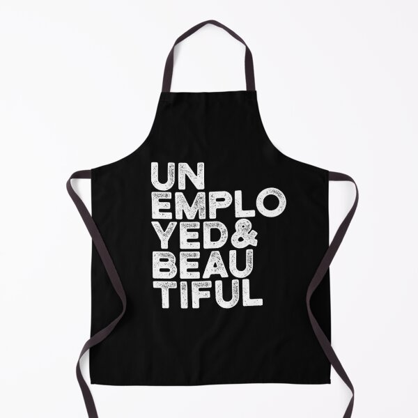 Item preview, Unemployed and beautiful Trending Quotes designed and sold by Urosek.