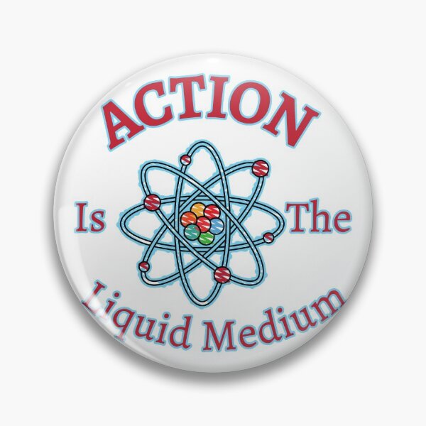 Item preview, Action Is The Liquid Medium designed and sold by Solsunx.