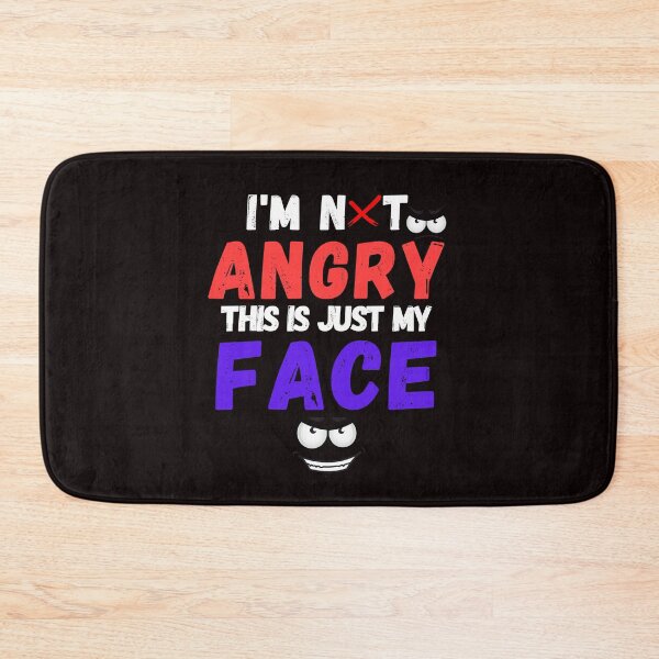 Item preview, I'm Not Angry This Is Just My Face... funny  designed and sold by Live  Today.