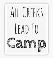 All Creeks Lead to Camp Sticker
