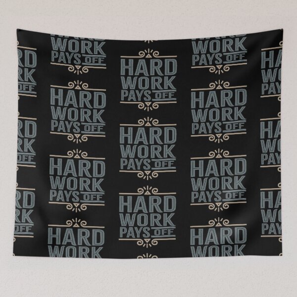 Item preview, Hard Work Pays Off designed and sold by Phorase.