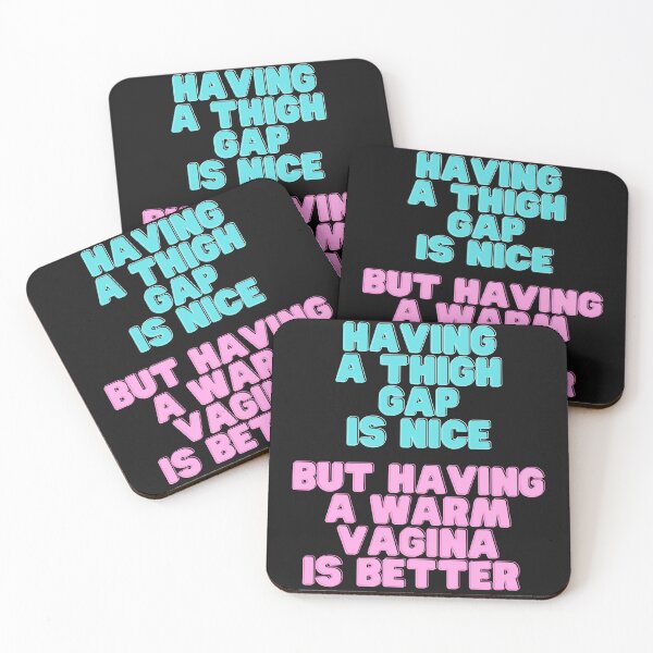 Item preview, Having a Thigh Gap is Nice But Having a Warm Vagina is Better designed and sold by MamaSweetea.