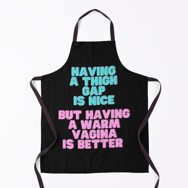 Item preview, Having a Thigh Gap is Nice But Having a Warm Vagina is Better designed and sold by MamaSweetea.