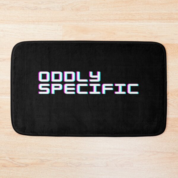 Item preview, Oddly Specific Text designed and sold by Schka.