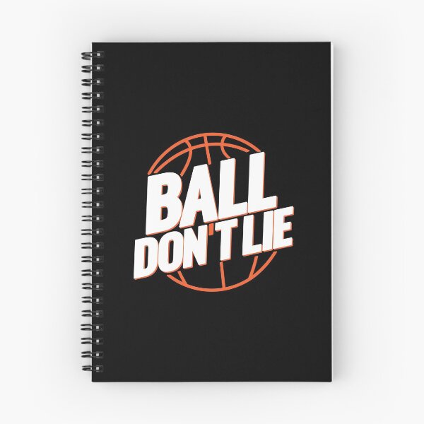 Item preview, Ball Don't Lie Basketball Quote designed and sold by Go-Fun.