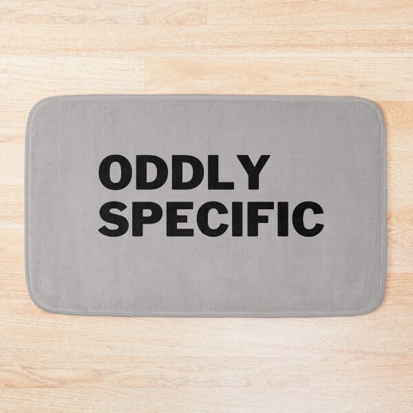 Item preview, Oddly Specific Text designed and sold by Schka.