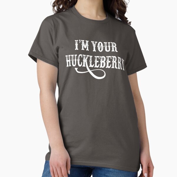 Item preview, I'm Your Huckleberry  designed and sold by movie-shirts.