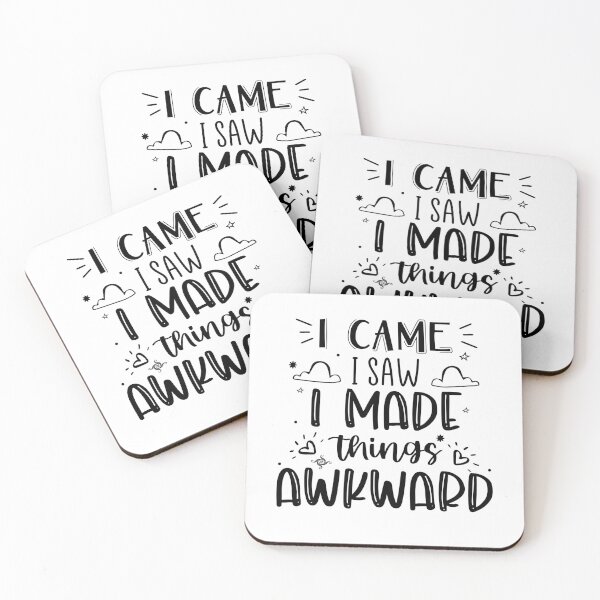 Item preview, I Came I Saw I Made Things Awkward designed and sold by Phorase.