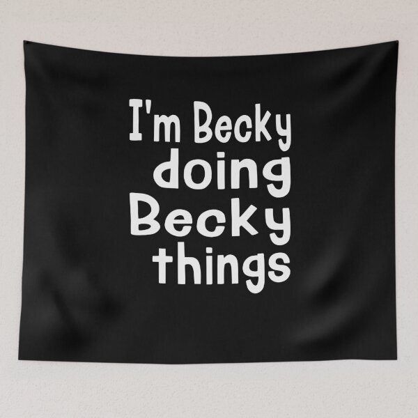 Item preview, I'm Becky Doing Becky Things - Fun Personalized designed and sold by LOVSCVBA.