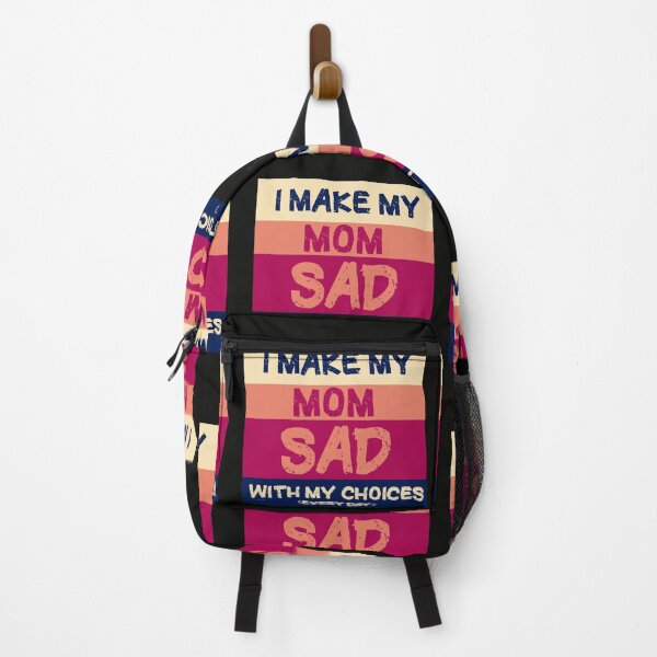 Item preview, i make my mom sad with my choices every day designed and sold by manardesign.