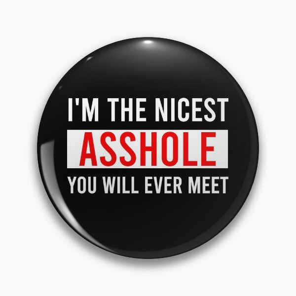 Item preview, Im The Nicest Asshole You Will Ever Meet designed and sold by Shop-collection.