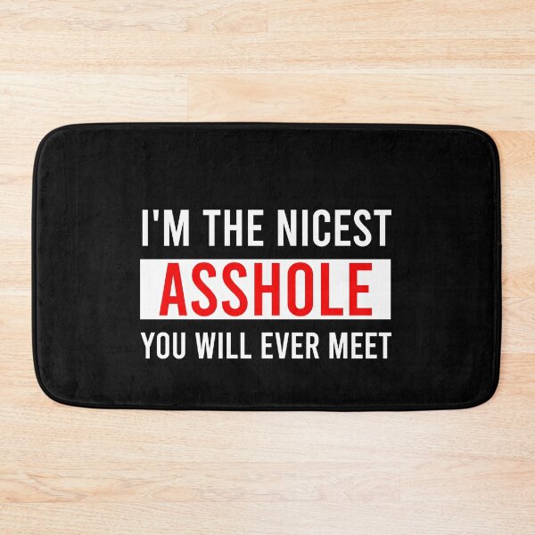 Item preview, Im The Nicest Asshole You Will Ever Meet designed and sold by Shop-collection.
