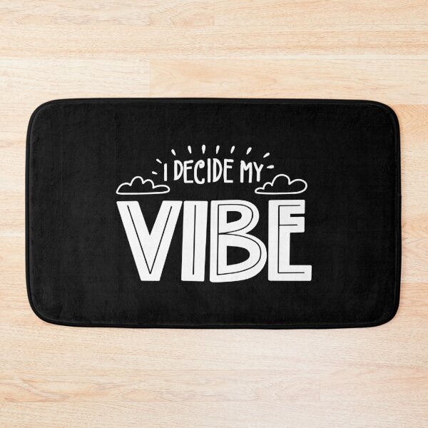 Item preview, I Decide My Vibe designed and sold by Phorase.