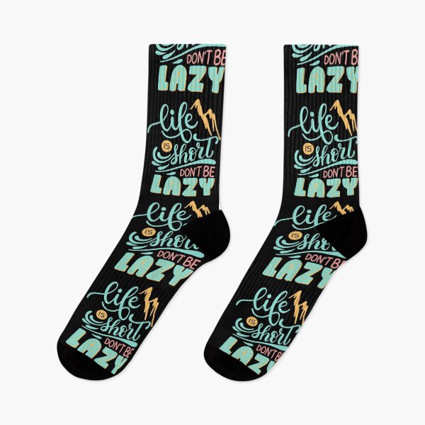 Item preview, Life Is Short Don't Be Lazy designed and sold by Phorase.