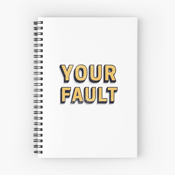 Item preview, Your Fault designed and sold by lifestoryfb.