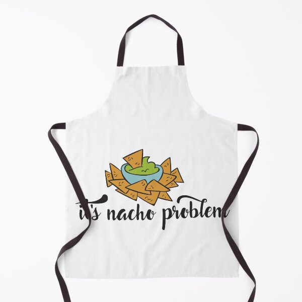 Item preview, It's Nacho Problem designed and sold by Phorase.