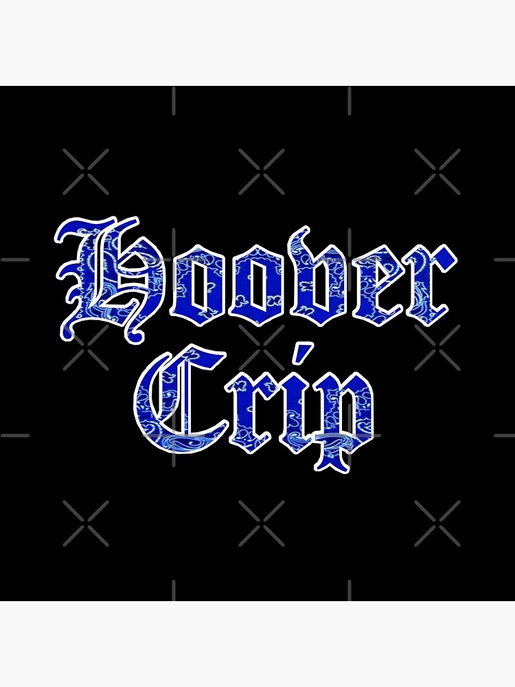 "Hoover Crip" Acrylic Block for Sale by DIRTYDUNNZ Redbubble