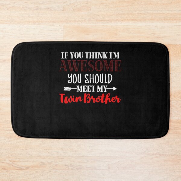 Item preview, If You Think I'm Awesome You Should Meet My Twin 2 designed and sold by LOVSCVBA.