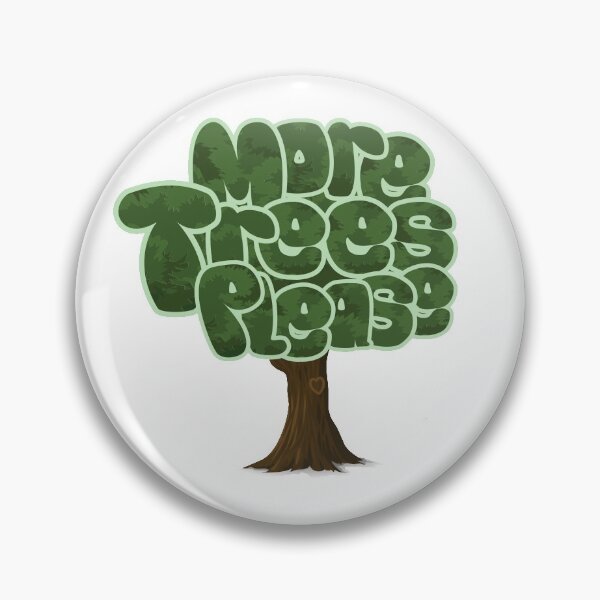 Item preview, More Trees Please designed and sold by Activesmack.