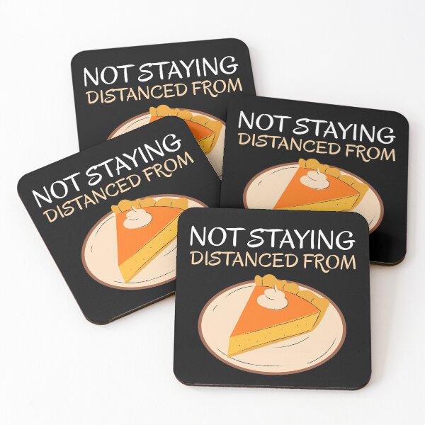 Item preview, Not Staying Distanced From Pie designed and sold by RiseandShineTee.