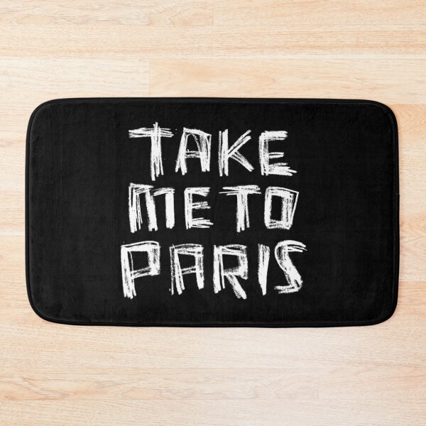 Item preview, Take me to PARIS for Paris Lover designed and sold by badlydrawnbabe.